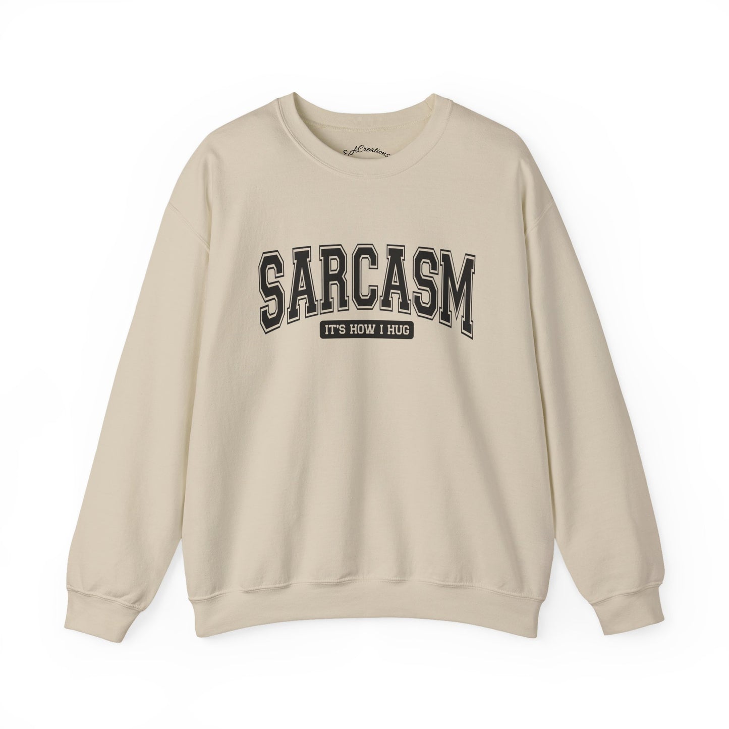 Sarcastic Crewneck Sweatshirt - Funny Gift for Friends, Unisex Humor Apparel, Cozy Casual Wear, Perfect for Loungewear