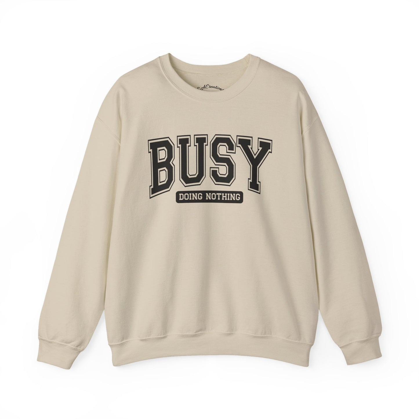Busy Doing Nothing Crewneck Sweatshirt, Relaxation Fashion, Cozy Gift for Her, Lazy Day Apparel, Perfect for Weekends, Gift for Friends