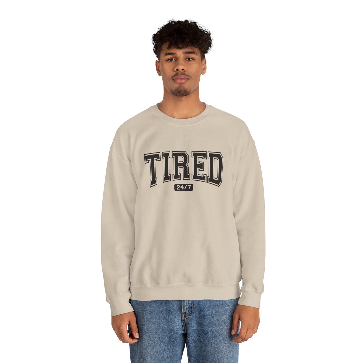 Tired 24/7 Unisex Crewneck Sweatshirt, Cozy Loungewear, Gift for Friends, Relaxing Apparel, Everyday Casual Wear