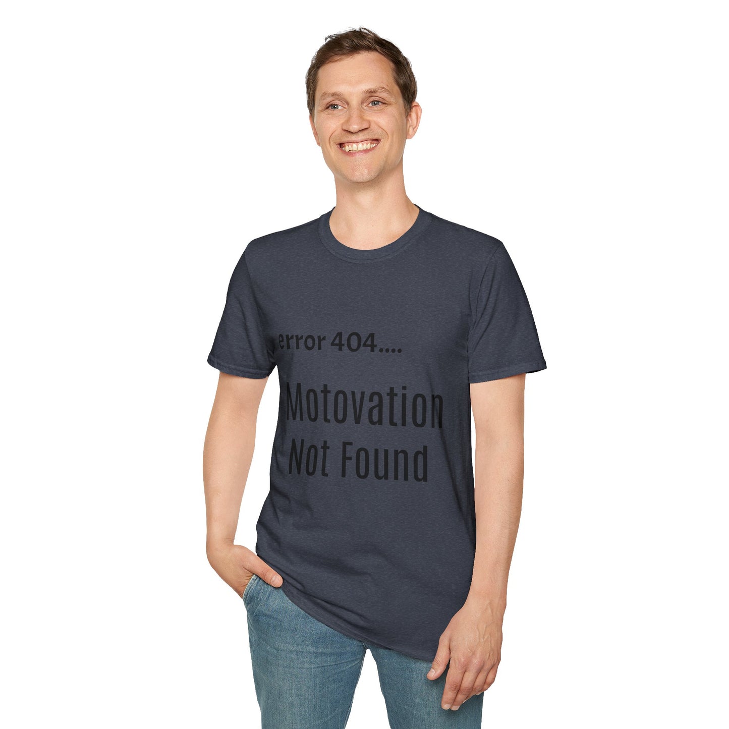 Funny Error 404 T-Shirt, Perfect Gift for Motivational Speakers, Humorous Apparel, Casual Wear, Techie Gift, Unisex Tee