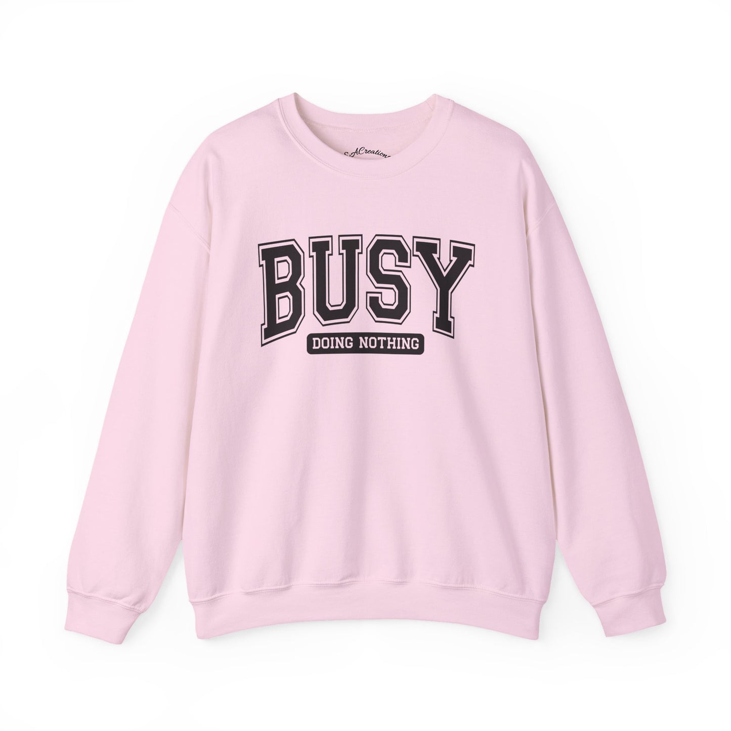 Busy Doing Nothing Crewneck Sweatshirt, Relaxation Fashion, Cozy Gift for Her, Lazy Day Apparel, Perfect for Weekends, Gift for Friends
