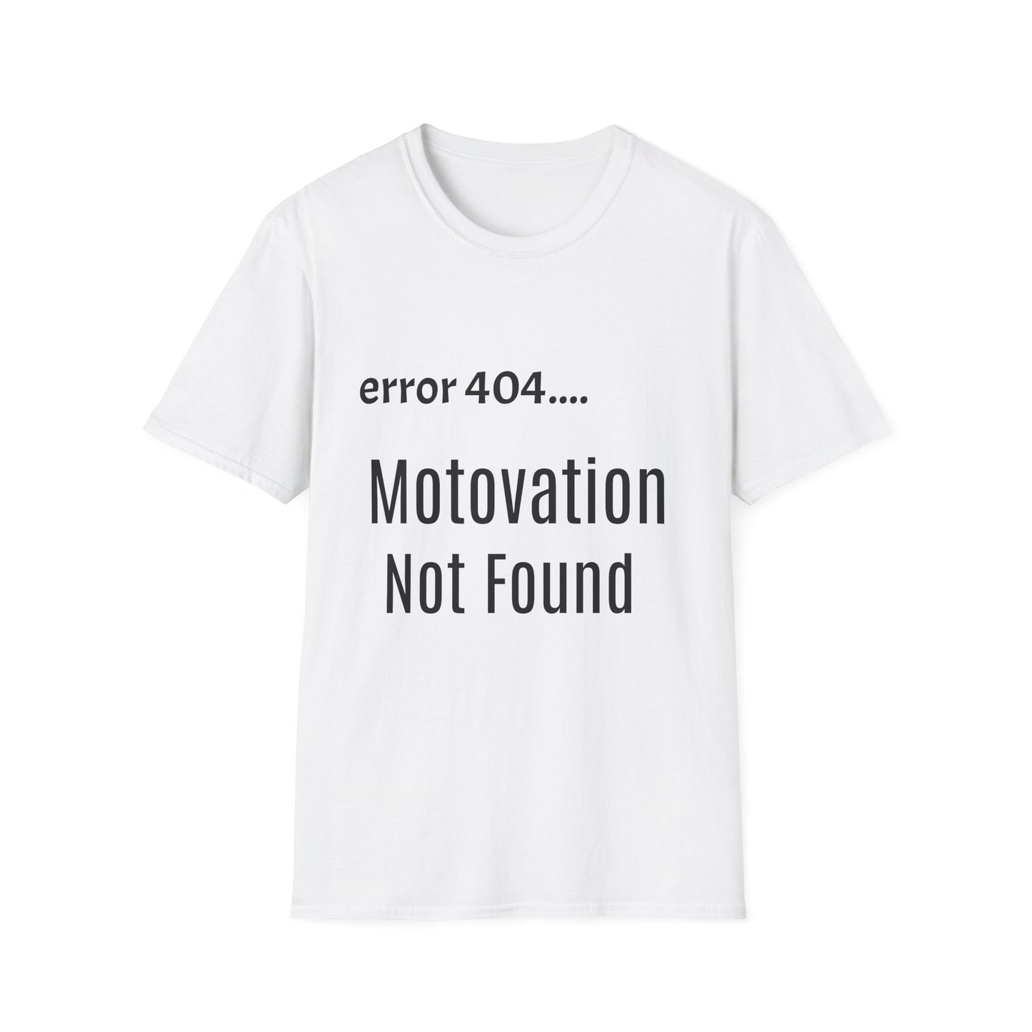 Funny Error 404 T-Shirt, Perfect Gift for Motivational Speakers, Humorous Apparel, Casual Wear, Techie Gift, Unisex Tee