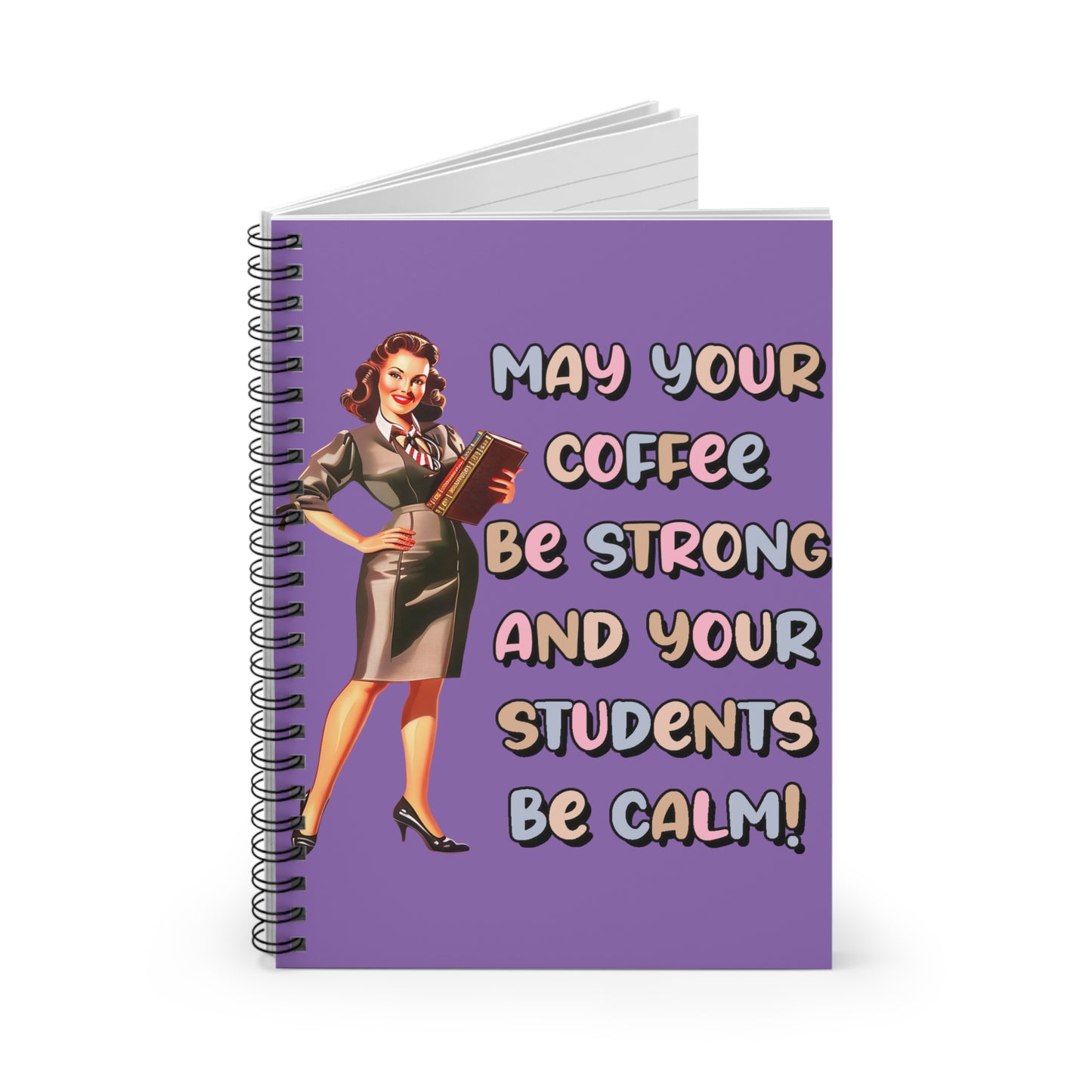 Teacher's Quote Spiral Notebook - Perfect for Educators, Coffee Lovers, Cute Gift, Classroom Supplies, School, Back to School