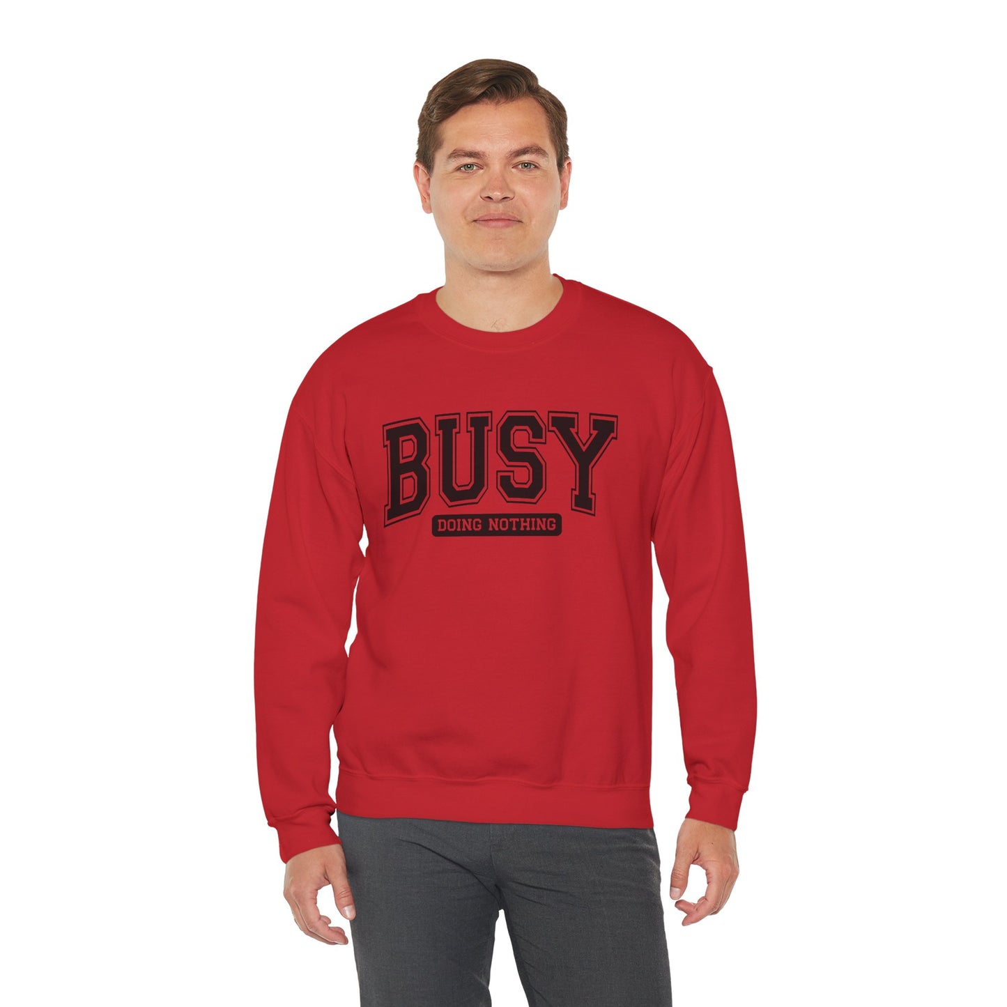 Busy Doing Nothing Crewneck Sweatshirt, Relaxation Fashion, Cozy Gift for Her, Lazy Day Apparel, Perfect for Weekends, Gift for Friends
