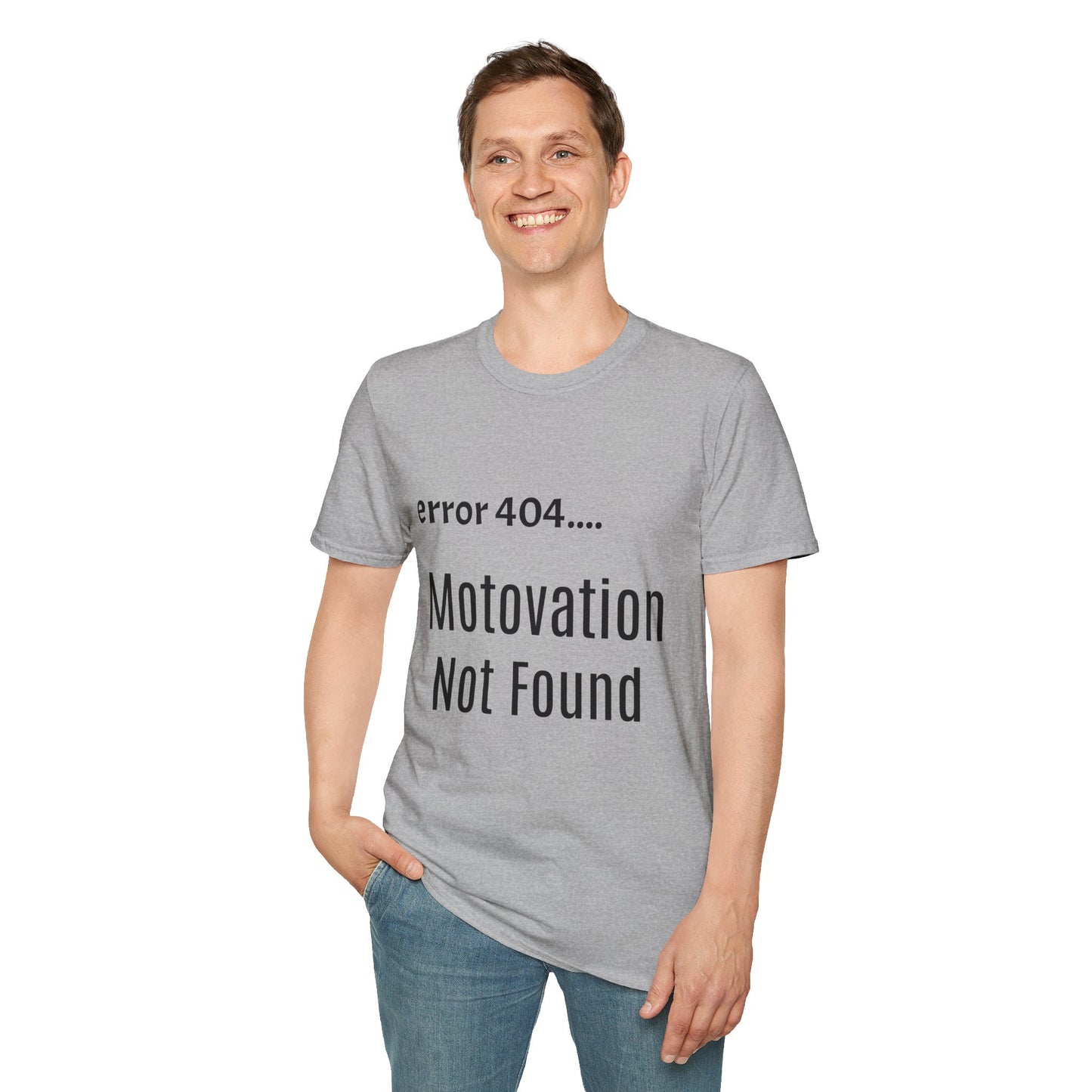 Funny Error 404 T-Shirt, Perfect Gift for Motivational Speakers, Humorous Apparel, Casual Wear, Techie Gift, Unisex Tee