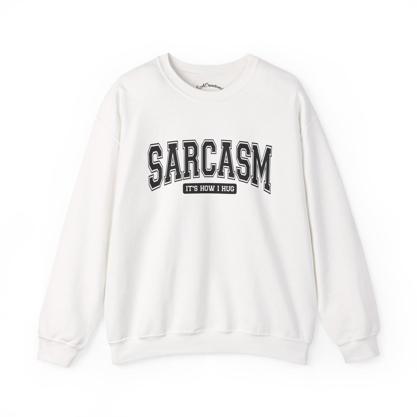 Sarcastic Crewneck Sweatshirt - Funny Gift for Friends, Unisex Humor Apparel, Cozy Casual Wear, Perfect for Loungewear