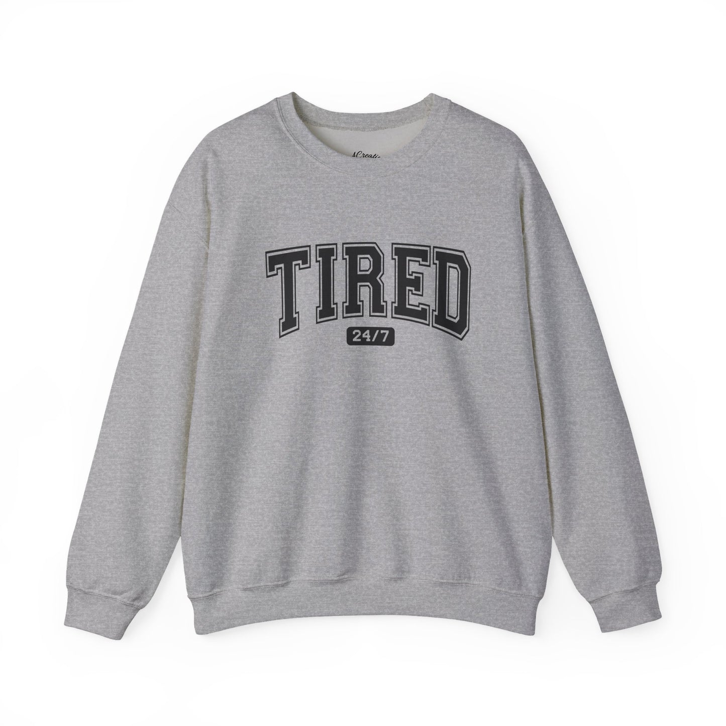 Tired 24/7 Unisex Crewneck Sweatshirt, Cozy Loungewear, Gift for Friends, Relaxing Apparel, Everyday Casual Wear