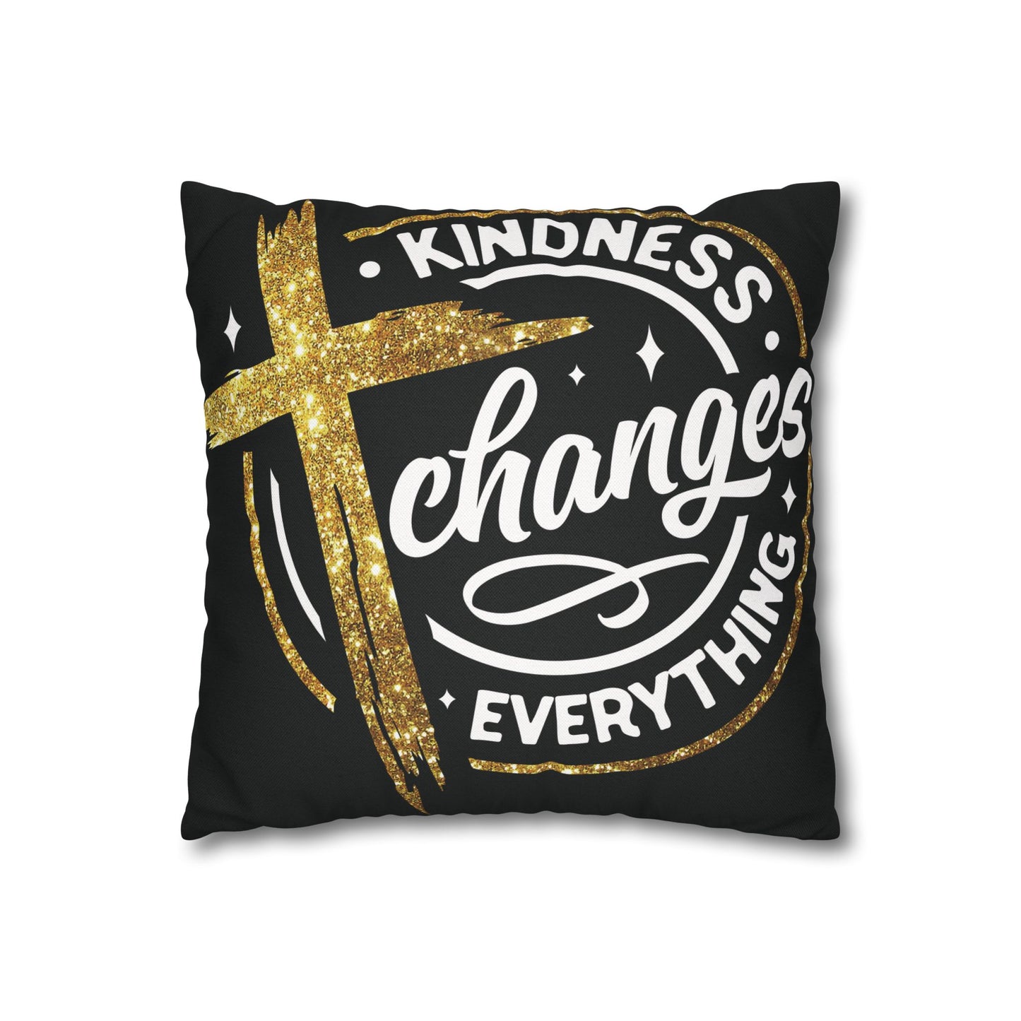 Kindness Changes Everything Pillowcase, Inspirational Home Decor, Faith-Themed Gift, Square Cushion Cover, Cozy Living Room Accessory