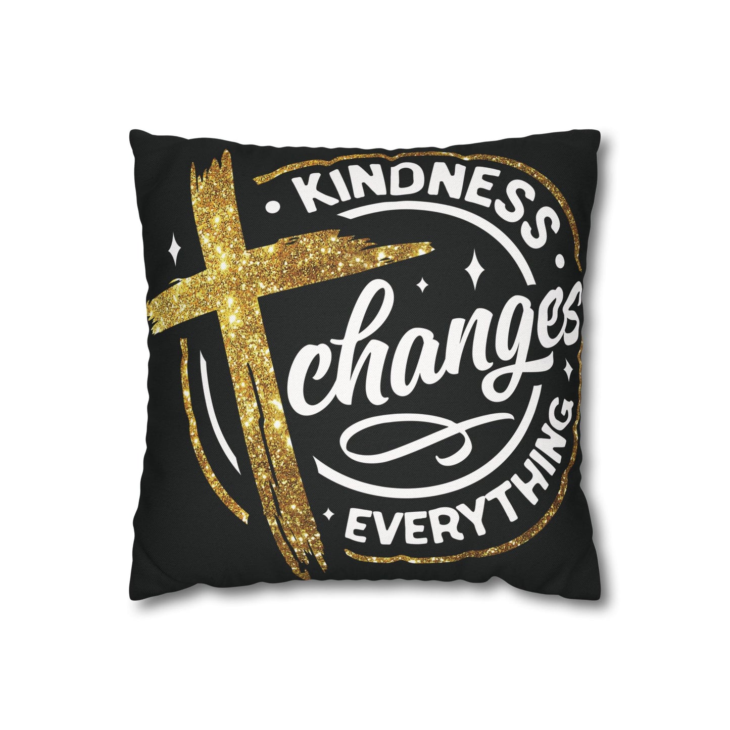 Kindness Changes Everything Pillowcase, Inspirational Home Decor, Faith-Themed Gift, Square Cushion Cover, Cozy Living Room Accessory