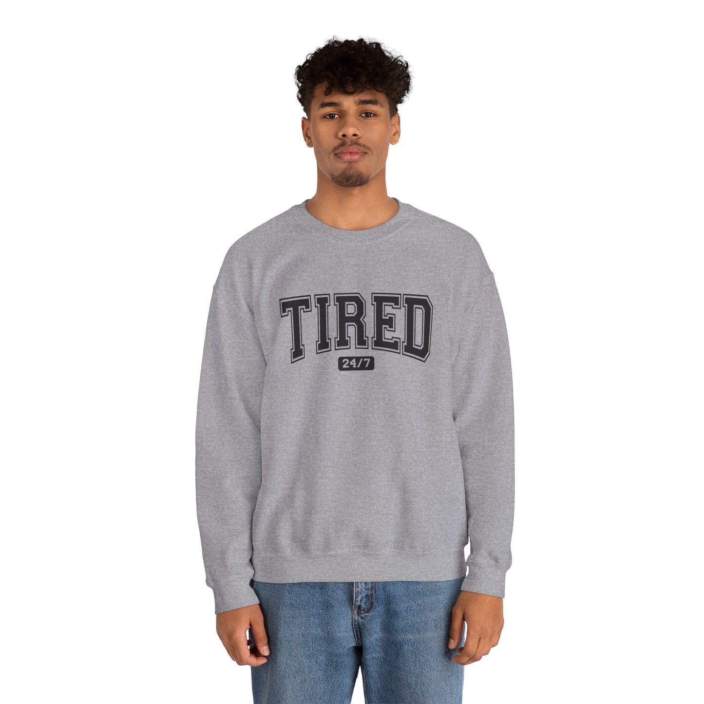 Tired 24/7 Unisex Crewneck Sweatshirt, Cozy Loungewear, Gift for Friends, Relaxing Apparel, Everyday Casual Wear