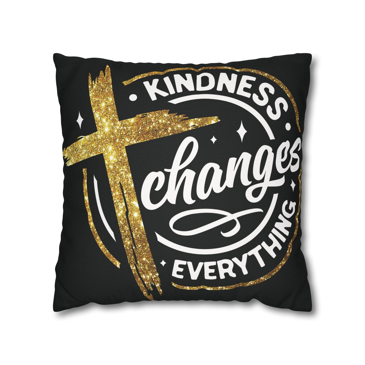 Kindness Changes Everything Pillowcase, Inspirational Home Decor, Faith-Themed Gift, Square Cushion Cover, Cozy Living Room Accessory