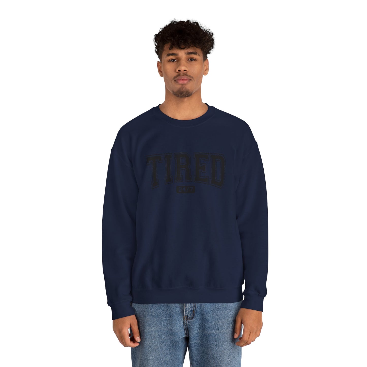 Tired 24/7 Unisex Crewneck Sweatshirt, Cozy Loungewear, Gift for Friends, Relaxing Apparel, Everyday Casual Wear
