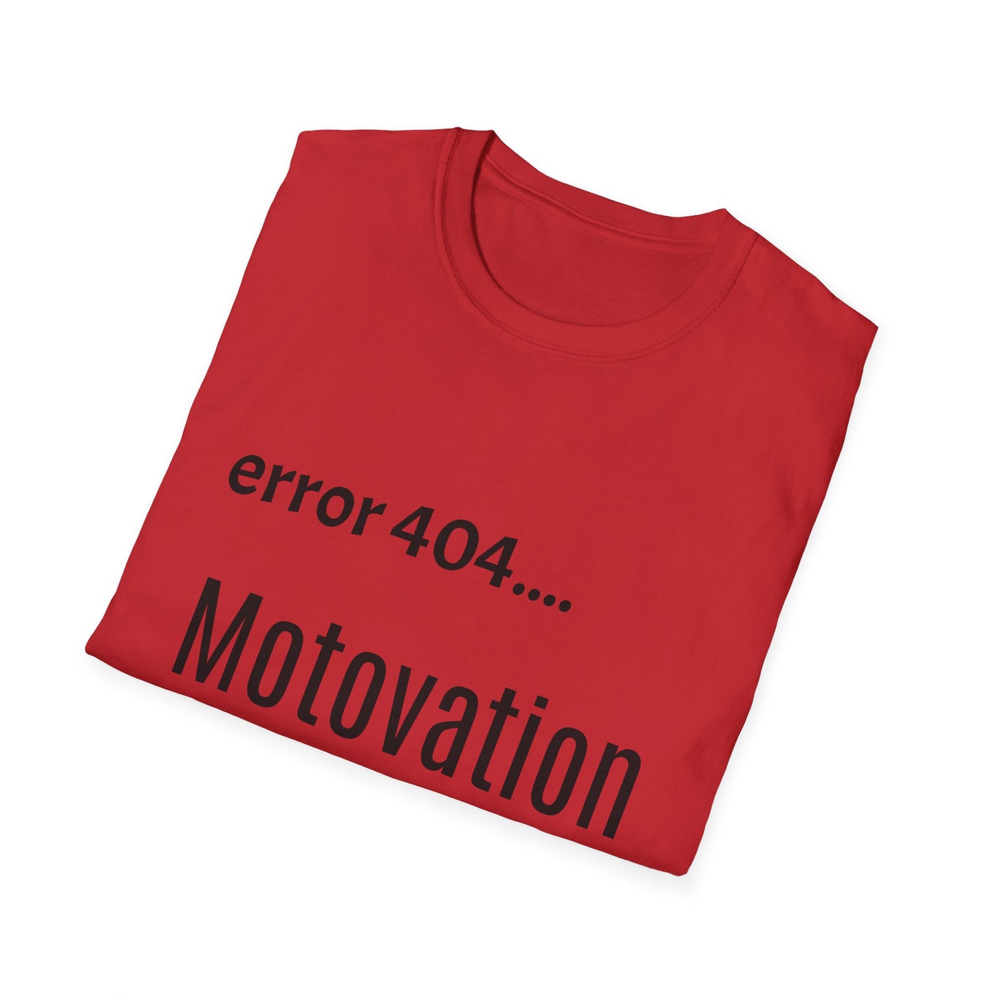 Funny Error 404 T-Shirt, Perfect Gift for Motivational Speakers, Humorous Apparel, Casual Wear, Techie Gift, Unisex Tee