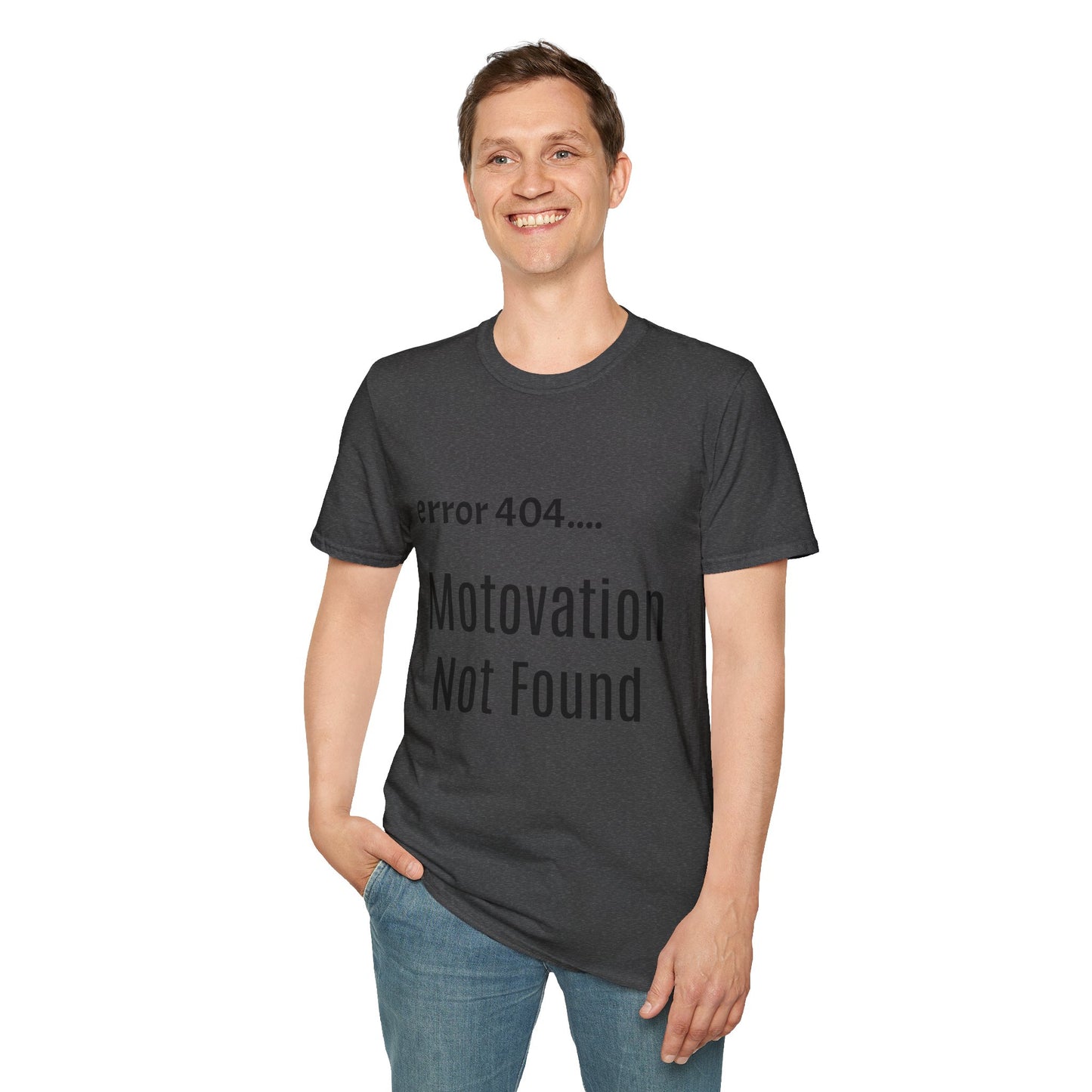 Funny Error 404 T-Shirt, Perfect Gift for Motivational Speakers, Humorous Apparel, Casual Wear, Techie Gift, Unisex Tee