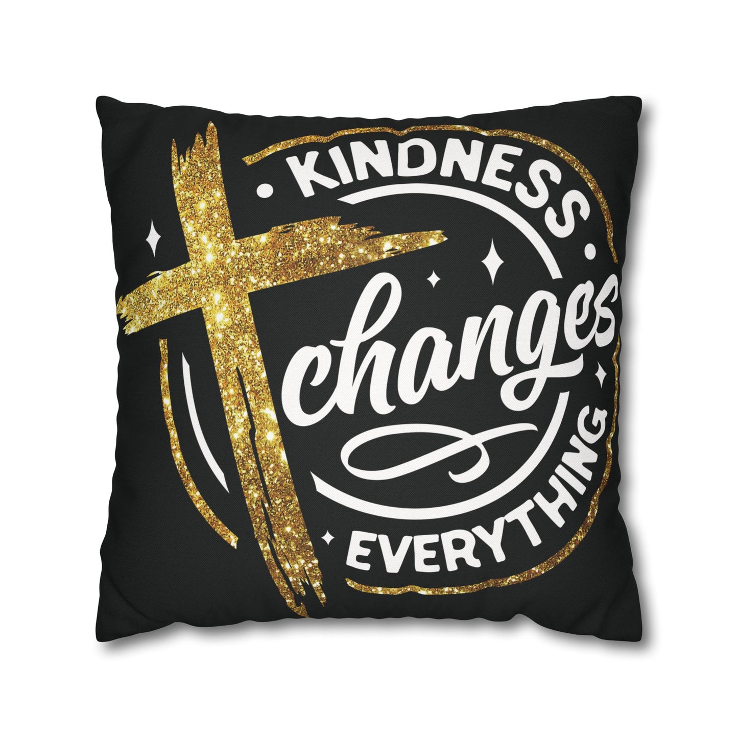 Kindness Changes Everything Pillowcase, Inspirational Home Decor, Faith-Themed Gift, Square Cushion Cover, Cozy Living Room Accessory