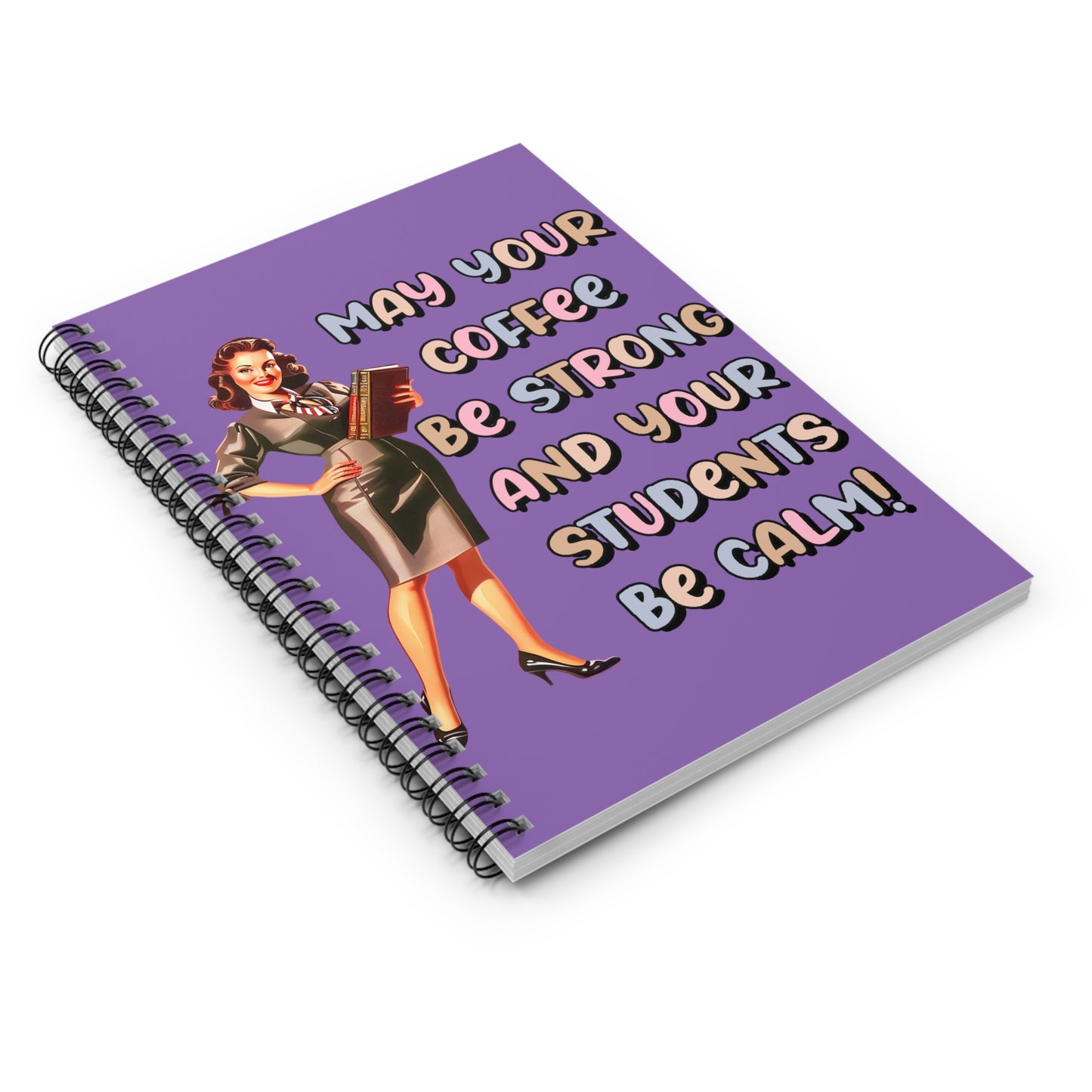 Teacher's Quote Spiral Notebook - Perfect for Educators, Coffee Lovers, Cute Gift, Classroom Supplies, School, Back to School