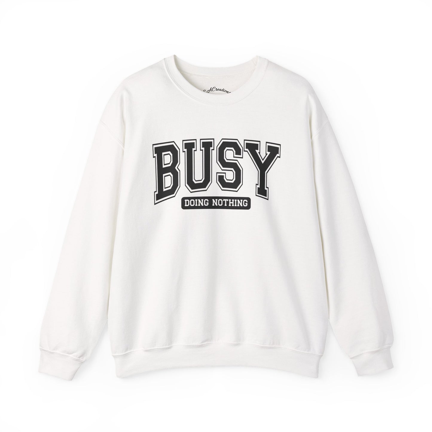 Busy Doing Nothing Crewneck Sweatshirt, Relaxation Fashion, Cozy Gift for Her, Lazy Day Apparel, Perfect for Weekends, Gift for Friends