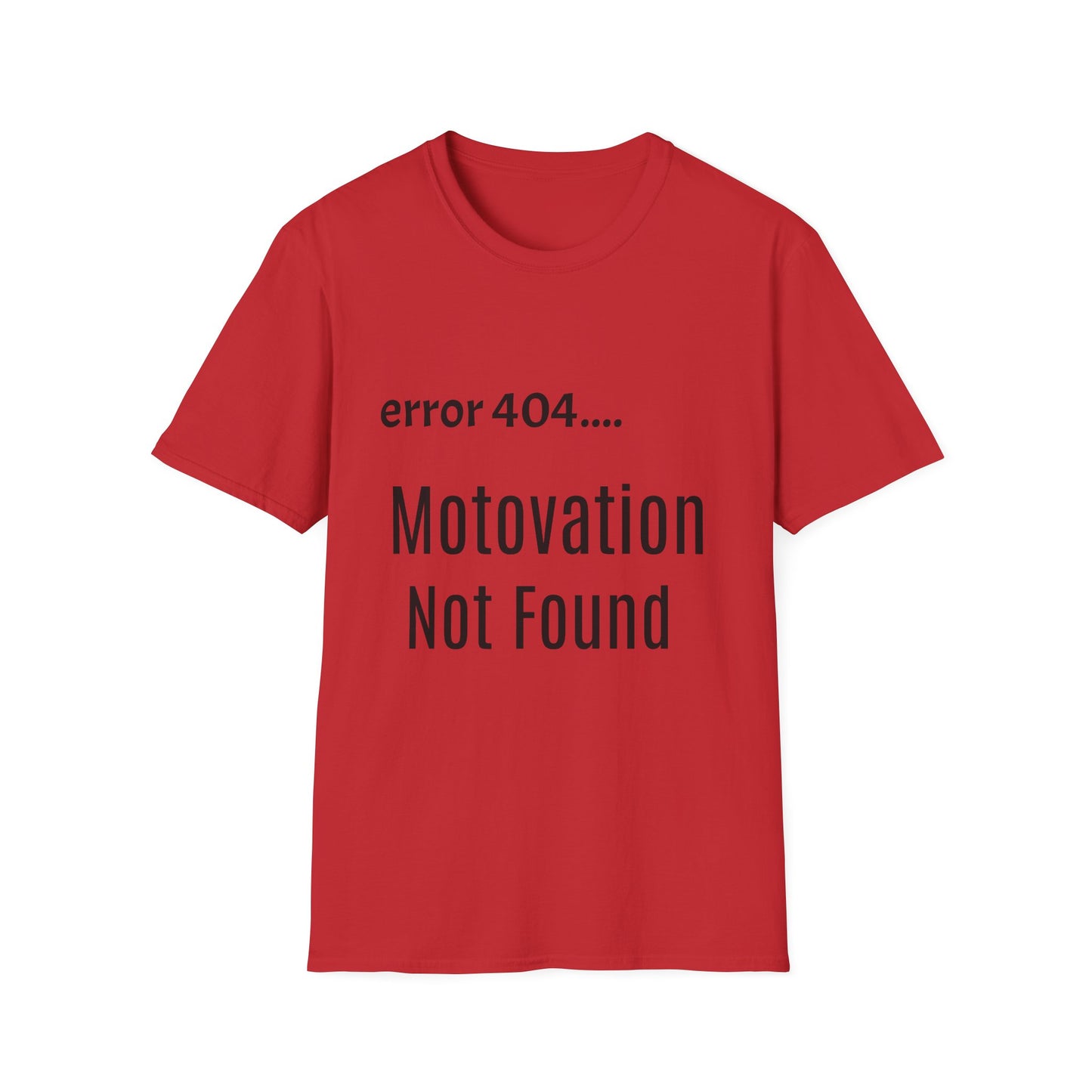 Funny Error 404 T-Shirt, Perfect Gift for Motivational Speakers, Humorous Apparel, Casual Wear, Techie Gift, Unisex Tee