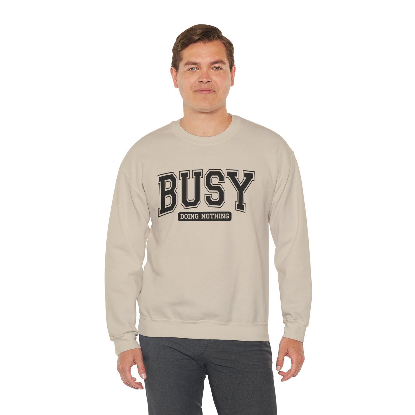 Busy Doing Nothing Crewneck Sweatshirt, Relaxation Fashion, Cozy Gift for Her, Lazy Day Apparel, Perfect for Weekends, Gift for Friends
