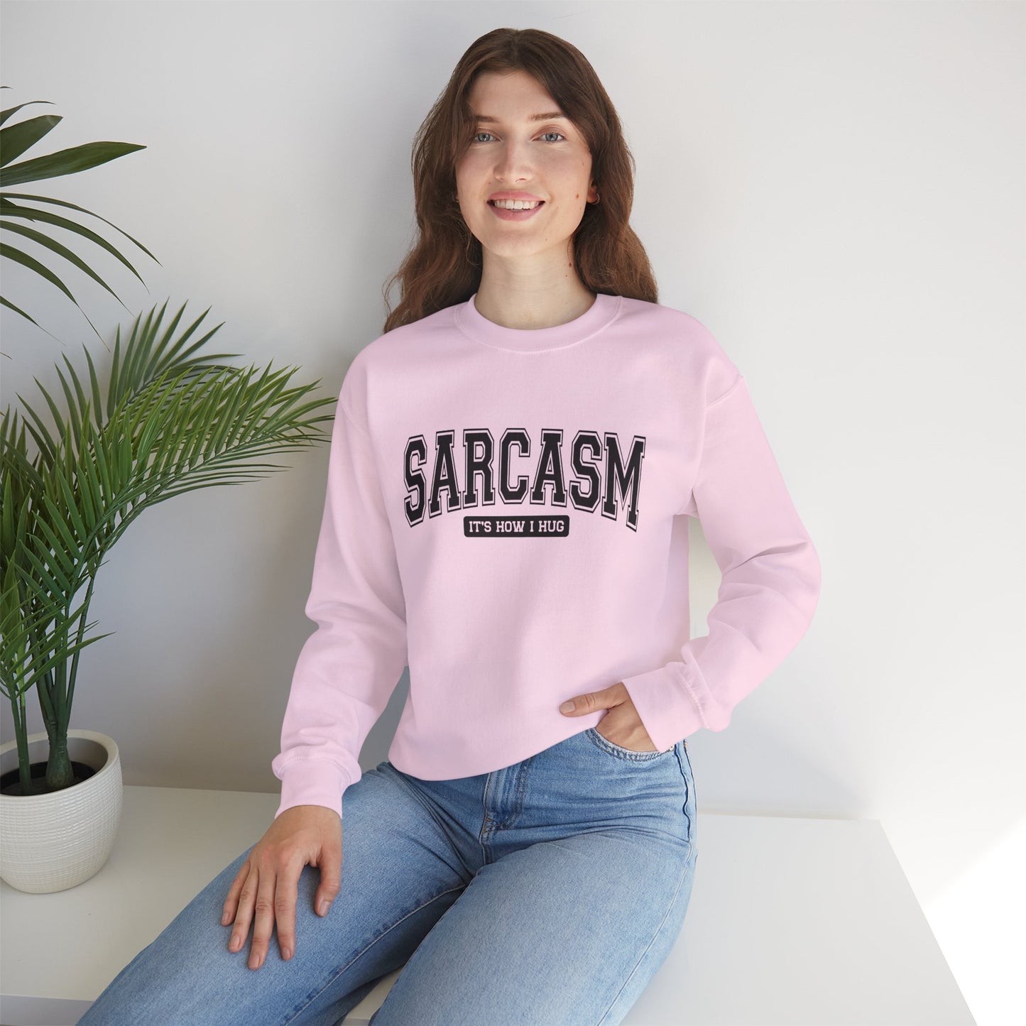Sarcastic Crewneck Sweatshirt - Funny Gift for Friends, Unisex Humor Apparel, Cozy Casual Wear, Perfect for Loungewear