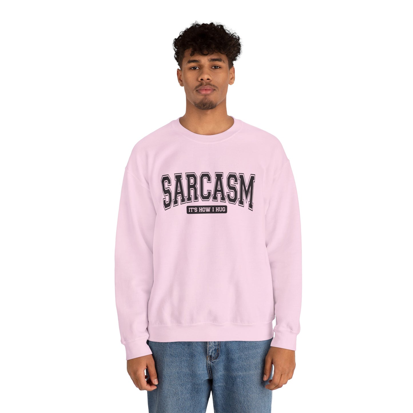 Sarcastic Crewneck Sweatshirt - Funny Gift for Friends, Unisex Humor Apparel, Cozy Casual Wear, Perfect for Loungewear