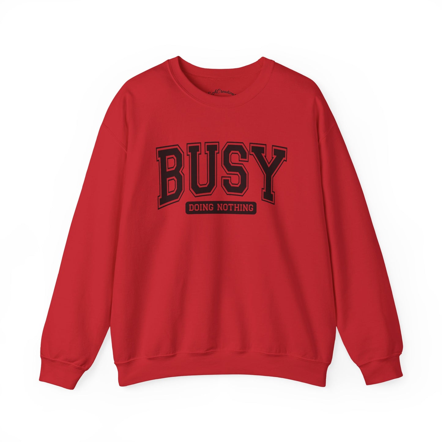 Busy Doing Nothing Crewneck Sweatshirt, Relaxation Fashion, Cozy Gift for Her, Lazy Day Apparel, Perfect for Weekends, Gift for Friends