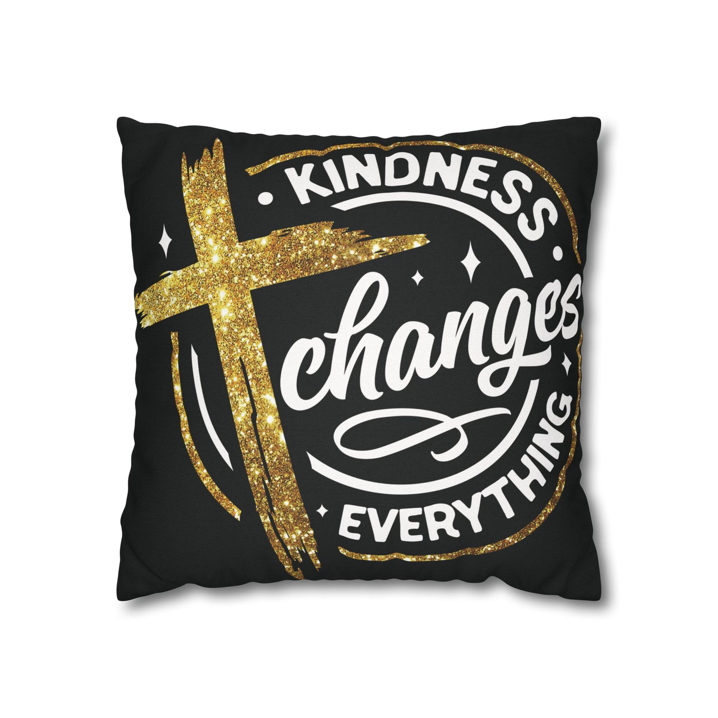 Kindness Changes Everything Pillowcase, Inspirational Home Decor, Faith-Themed Gift, Square Cushion Cover, Cozy Living Room Accessory