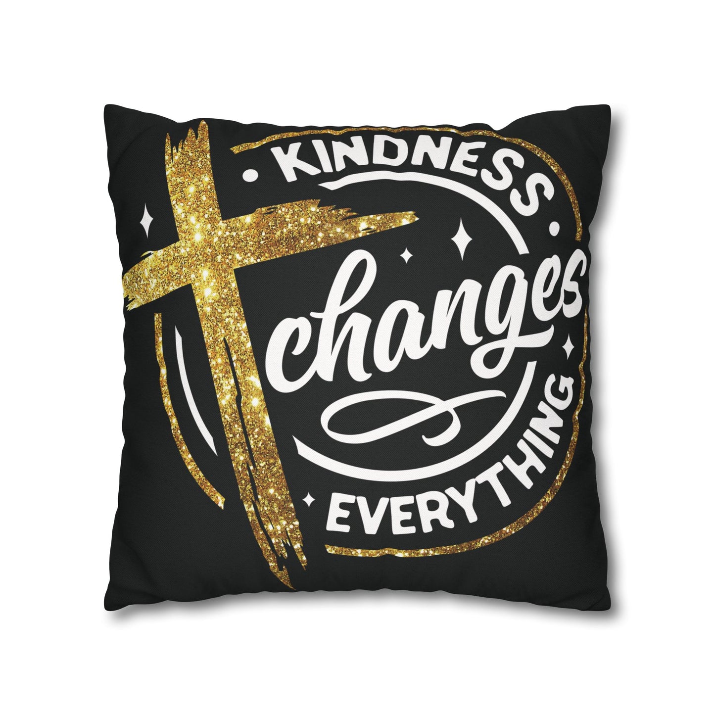 Kindness Changes Everything Pillowcase, Inspirational Home Decor, Faith-Themed Gift, Square Cushion Cover, Cozy Living Room Accessory