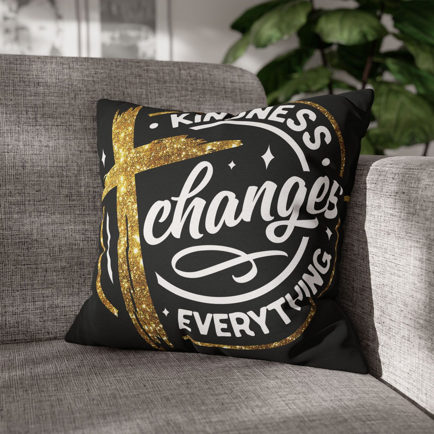 Kindness Changes Everything Pillowcase, Inspirational Home Decor, Faith-Themed Gift, Square Cushion Cover, Cozy Living Room Accessory