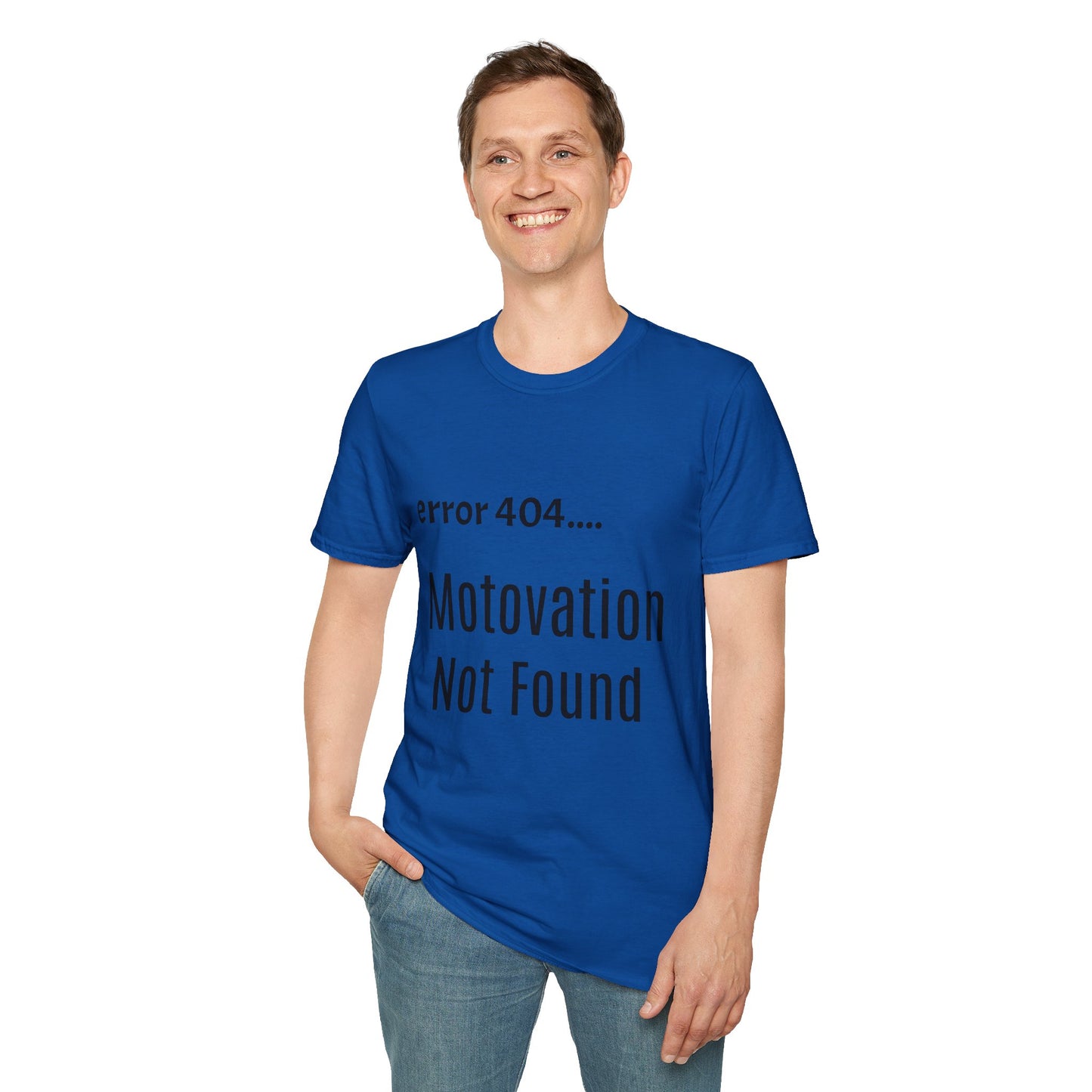 Funny Error 404 T-Shirt, Perfect Gift for Motivational Speakers, Humorous Apparel, Casual Wear, Techie Gift, Unisex Tee