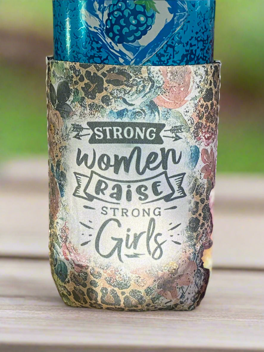Strong Women raise Strong Girls 12 oz. can koozie