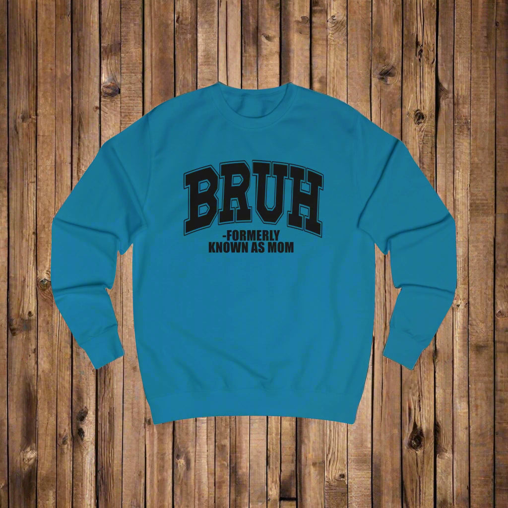 Funny Mom Sweatshirt, Cute Gift for Mothers Day, Humor Sweatshirt, Comfy Unisex Apparel, Cool Gift for Moms