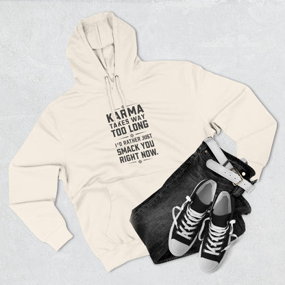 Karma Humor Fleece Hoodie, Funny Sweatshirt for Gift, Cozy Casual Wear, Perfect for Friends, Ideal for Birthdays, Holidays