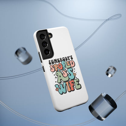Impact-Resistant Phone Case - Somebody's Spoiled Ass Wife - Fun Gift for Wives, Quirky Phone Cover, Unique Birthday Present, [...]