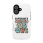 Impact-Resistant Phone Case - Somebody's Spoiled Ass Wife - Fun Gift for Wives, Quirky Phone Cover, Unique Birthday Present, [...]