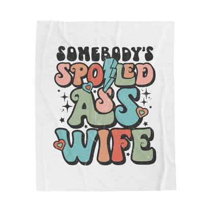 Cozy Velveteen Blanket for Spoiled Wives, Wedding Gift, Anniversary Blanket, Home Decor, Personalized Gift, Funny Throw Blanket