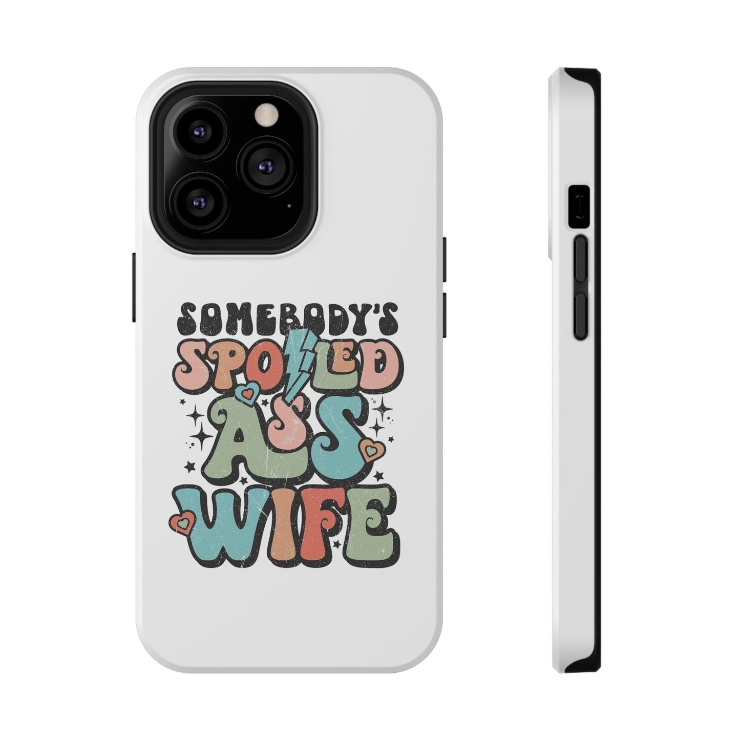 Impact-Resistant Phone Case - Somebody's Spoiled Ass Wife - Fun Gift for Wives, Quirky Phone Cover, Unique Birthday Present, [...]