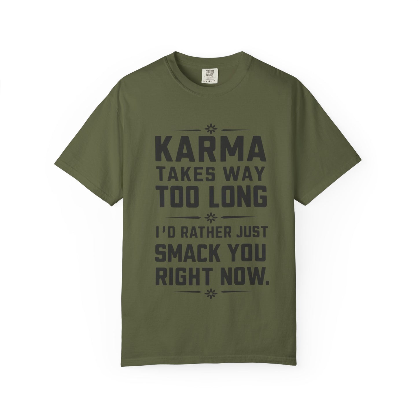 Karma Humorous T-Shirt, Funny Gift for Friends, Casual Wear, Unisex Tee, Cute Graphic Tee, Birthday Gift, Occasion Shirt
