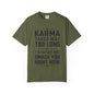 Karma Humorous T-Shirt, Funny Gift for Friends, Casual Wear, Unisex Tee, Cute Graphic Tee, Birthday Gift, Occasion Shirt