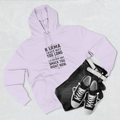 Karma Humor Fleece Hoodie, Funny Sweatshirt for Gift, Cozy Casual Wear, Perfect for Friends, Ideal for Birthdays, Holidays