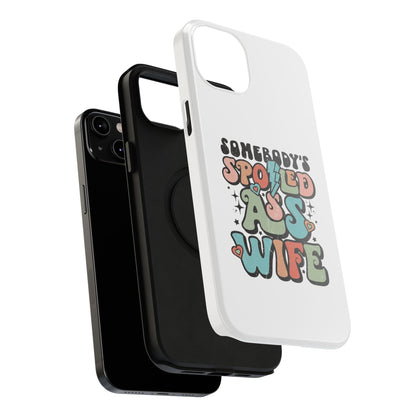 Impact-Resistant Phone Case - Somebody's Spoiled Ass Wife - Fun Gift for Wives, Quirky Phone Cover, Unique Birthday Present, [...]