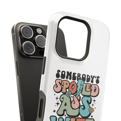 Impact-Resistant Phone Case - Somebody's Spoiled Ass Wife - Fun Gift for Wives, Quirky Phone Cover, Unique Birthday Present, [...]