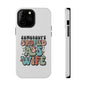 Impact-Resistant Phone Case - Somebody's Spoiled Ass Wife - Fun Gift for Wives, Quirky Phone Cover, Unique Birthday Present, [...]