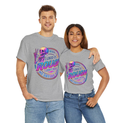 Rough Life Unisex Tee, Funny Skeleton T-Shirt, Casual Everyday Style, Gift for Friends, Unique Graphic Tee