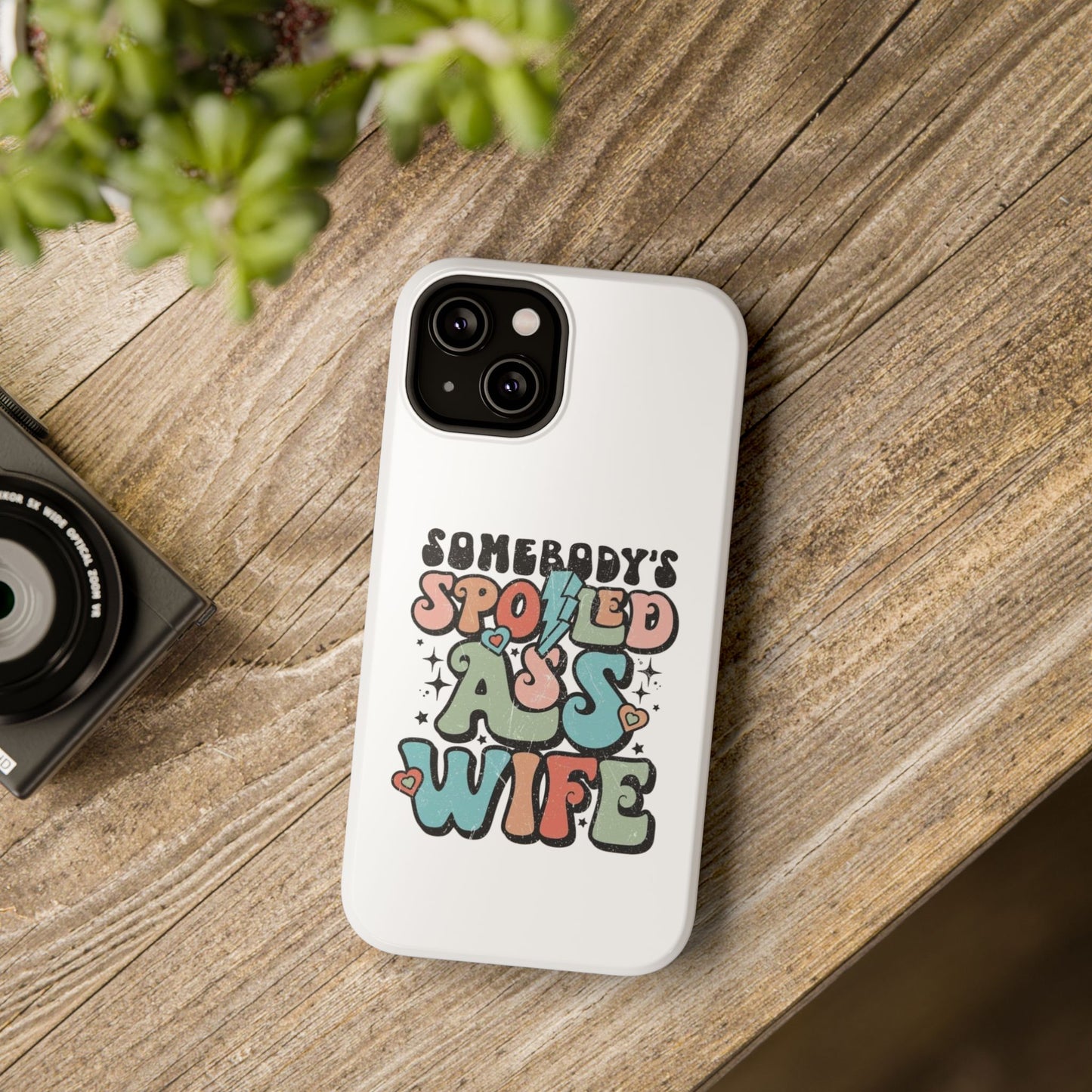 Impact-Resistant Phone Case - Somebody's Spoiled Ass Wife - Fun Gift for Wives, Quirky Phone Cover, Unique Birthday Present, [...]