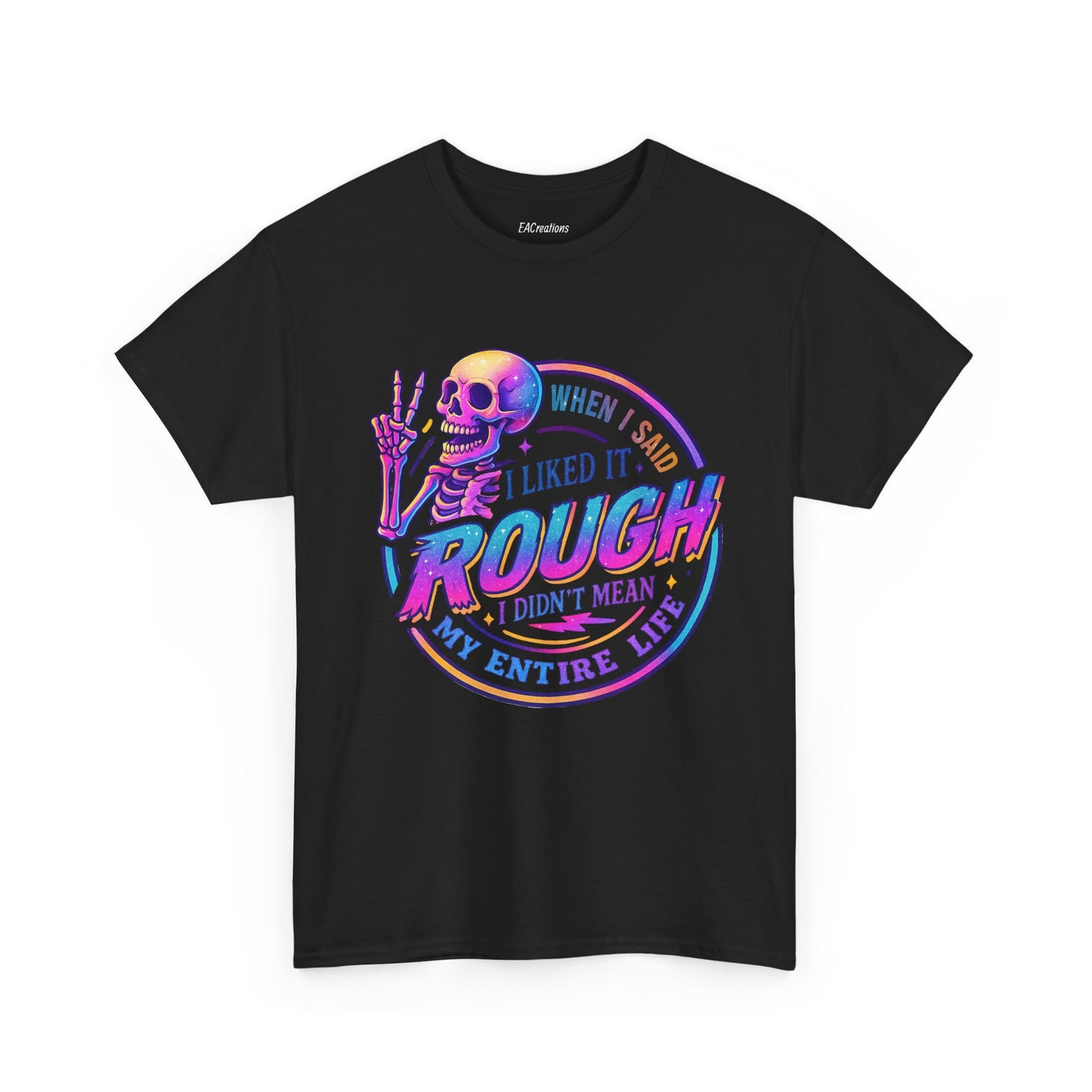 Rough Life Unisex Tee, Funny Skeleton T-Shirt, Casual Everyday Style, Gift for Friends, Unique Graphic Tee