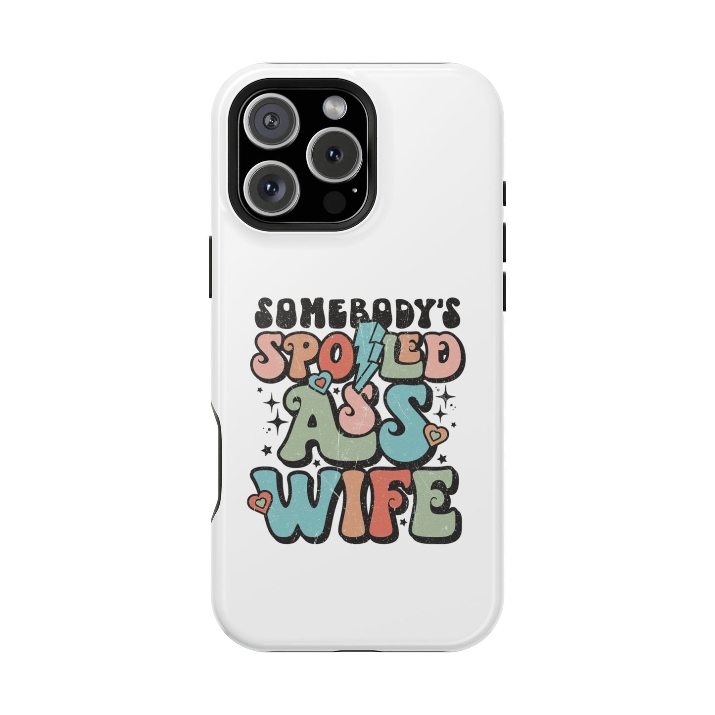 Impact-Resistant Phone Case - Somebody's Spoiled Ass Wife - Fun Gift for Wives, Quirky Phone Cover, Unique Birthday Present, [...]