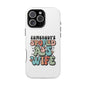 Impact-Resistant Phone Case - Somebody's Spoiled Ass Wife - Fun Gift for Wives, Quirky Phone Cover, Unique Birthday Present, [...]