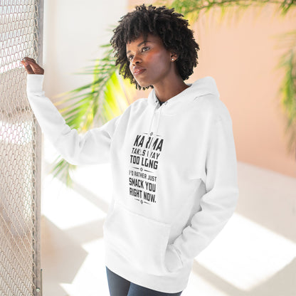 Karma Humor Fleece Hoodie, Funny Sweatshirt for Gift, Cozy Casual Wear, Perfect for Friends, Ideal for Birthdays, Holidays
