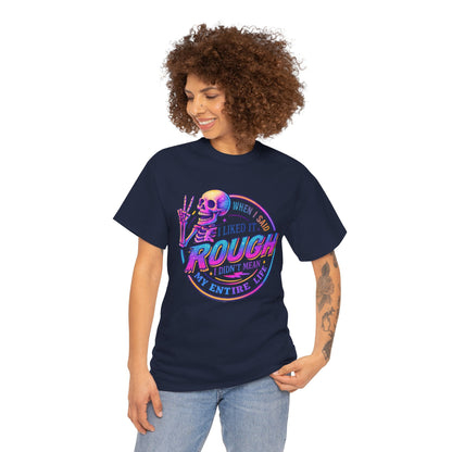 Rough Life Unisex Tee, Funny Skeleton T-Shirt, Casual Everyday Style, Gift for Friends, Unique Graphic Tee